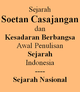 Sejarah Menjadi Indonesia (118): Soetan Casajangan, Kesadaran Berbangsa Penulisan Sejarah Indonesia; Awal Sejarah Nasional 1 image001 4742