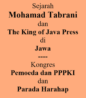 Sejarah Pers di Indonesia (17): Mohamad Tabrani dan The King of Java Press di Jawa; Parada Harahap, Kongres Pemuda, PPPKI 5 image001 6297